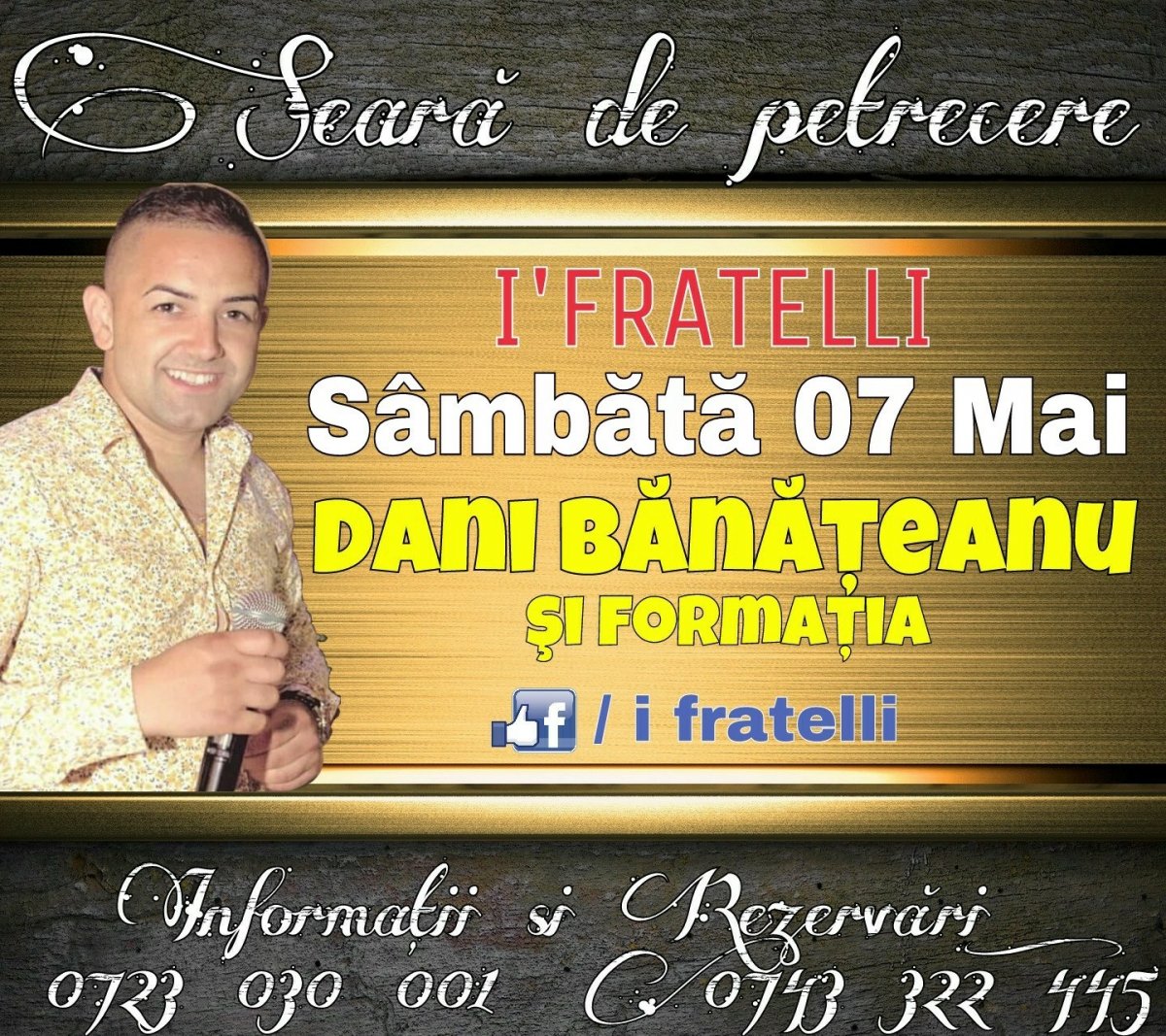 La I' FRATELLI sâmbătă, 7 mai, cu Dani Bănăţeanu şi formaţia