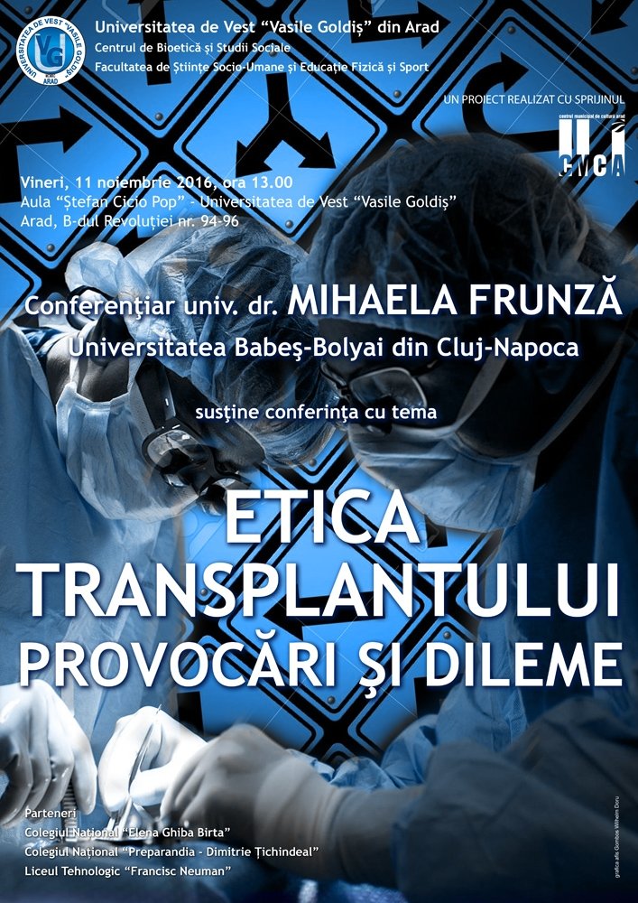 Universitatea de Vest ,,Vasile Goldiș” continuă proiectul ,,Educație bioetică pentru tineri” printr-o nouă conferință: ,,Etica transplantului-dileme și provocări” 