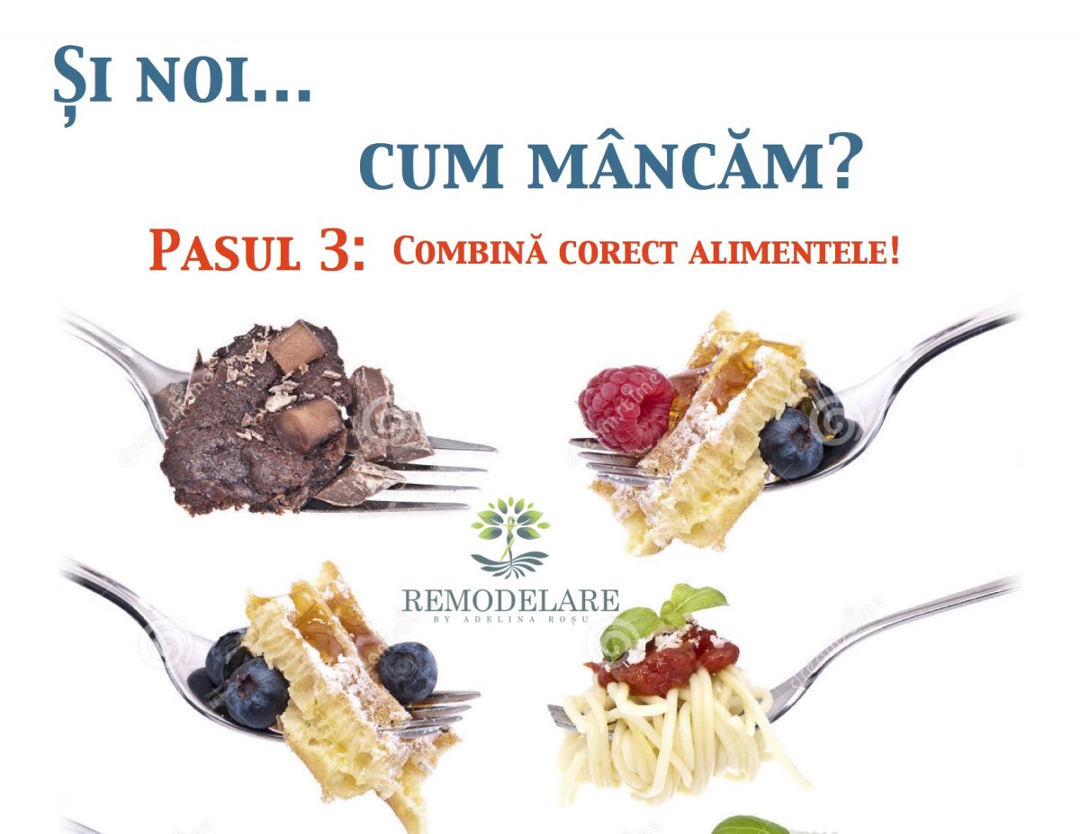 PASUL 3: Și noi ... cum mâncăm?