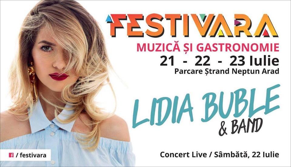 Concert live Lidia Buble & Band, sâmbătă, 22 iulie la Festivara!