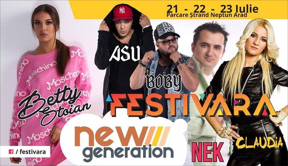 Festivara vă prezintă: Betty Stoian, ASU și Boby, Nek, Claudia și trupa New Generation!