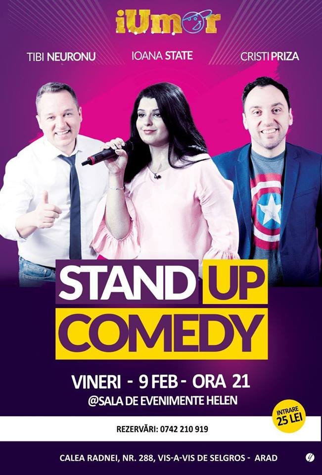 Stand up cu Tibi Neuronu, Cristi Priza si Ioana State la Sala de Evenimente HELEN