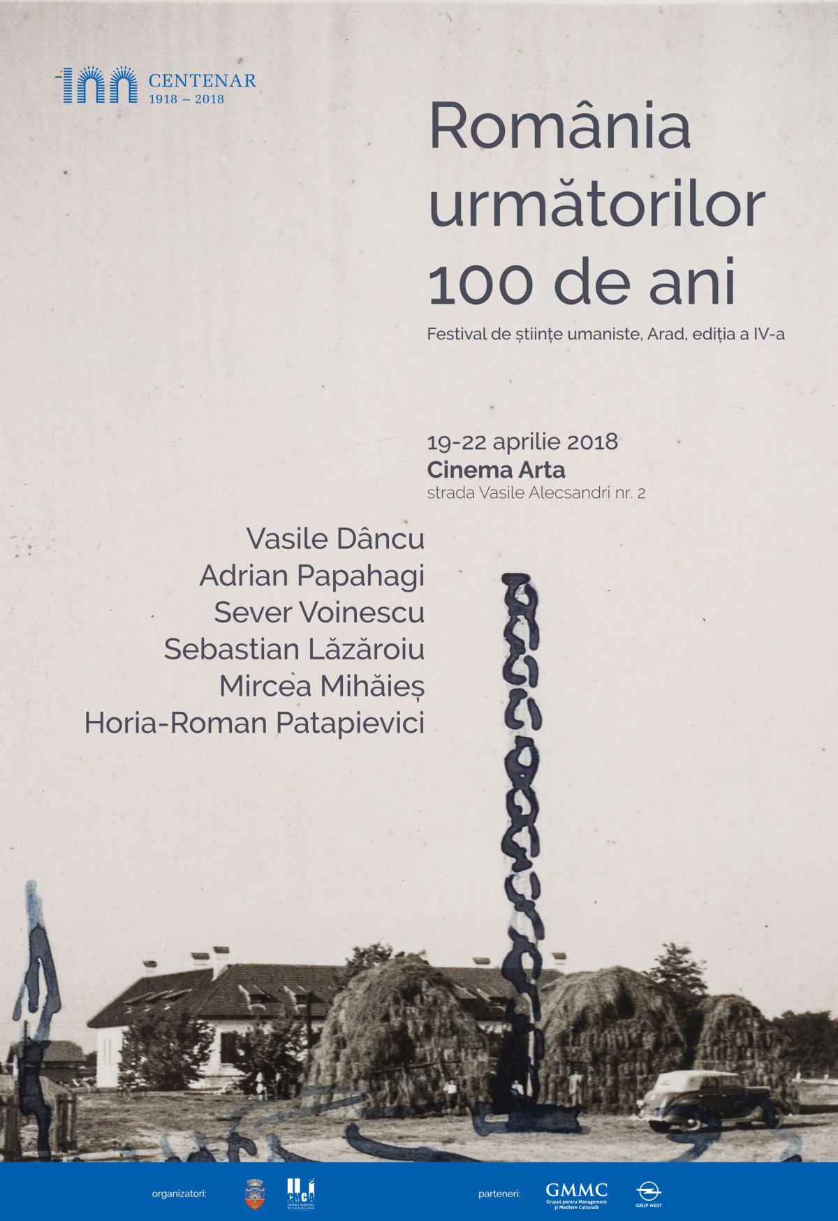 România următorilor 100 de ani - Festivalul de științe umaniste, ediția a IV-a, Arad, 19-22 aprilie 2018