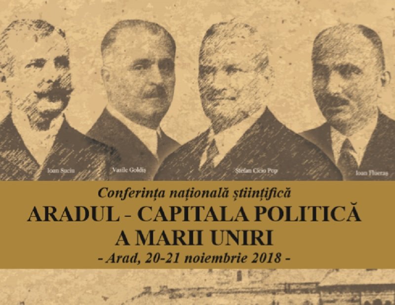 Conferința Națională Științifică „Arad – Capitala Politică a Marii Uniri“