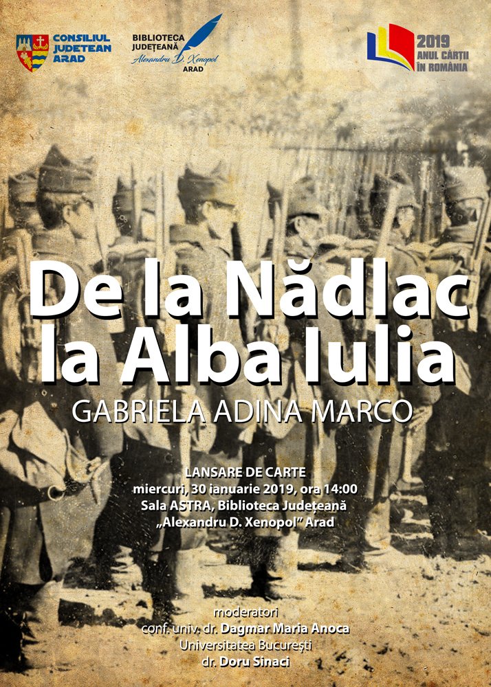  Lansarea volumului „De la Nădlac la Alba Iulia“ la Biblioteca Județeană A. D. Xenopol