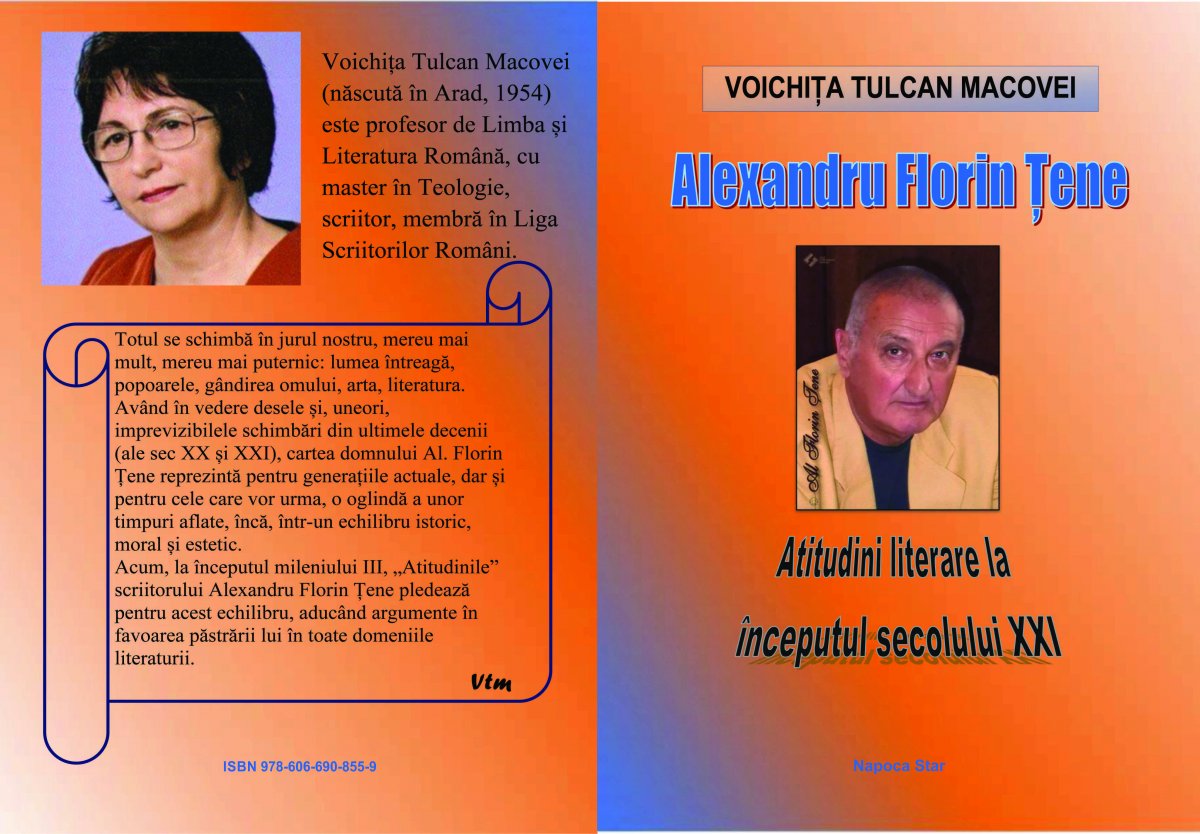 O carte impresionantă: „ALEXANDRU FLORIN ȚENE: ATITUDINI LITERARE LA ÎNCEPUTUL SECOLULUI XXI”