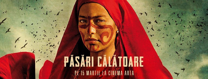 Păsări călătoare (Birds of Passage), în premieră la Cinema Arta