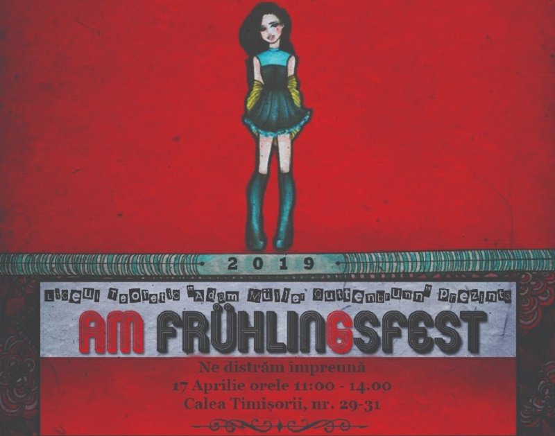 Liceul Teoretic Adam Muller Guttenbrunn Arad vă invită la Festivalul primăverii „AM FrühlinGsfest”