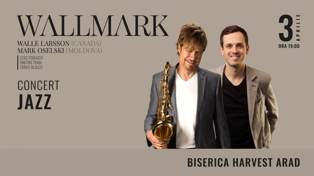 Concert Wallmark la Biserica Harvest Arad - 3 aprilie, ora 19:00, intrarea liberă