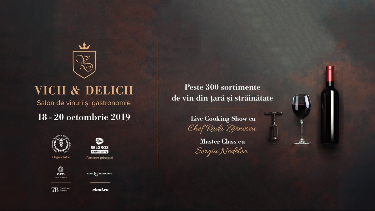 Vicii și Delicii 2019 – Peste 300 de sortimente de vinuri, show-uri culinare, cursuri de inițiere și masterclass-uri specializate 