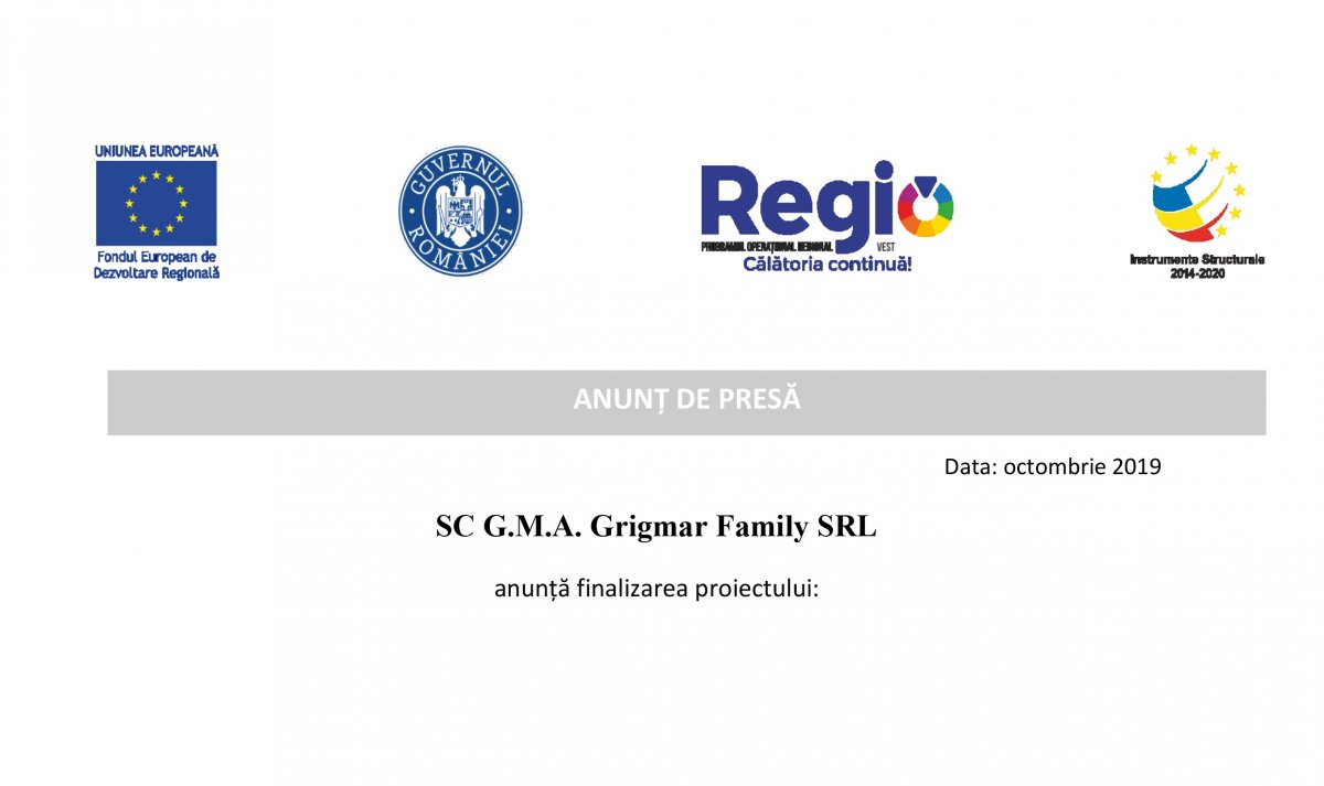 SC G.M.A. Grigmar Family SRL anunță finalizarea proiectului: