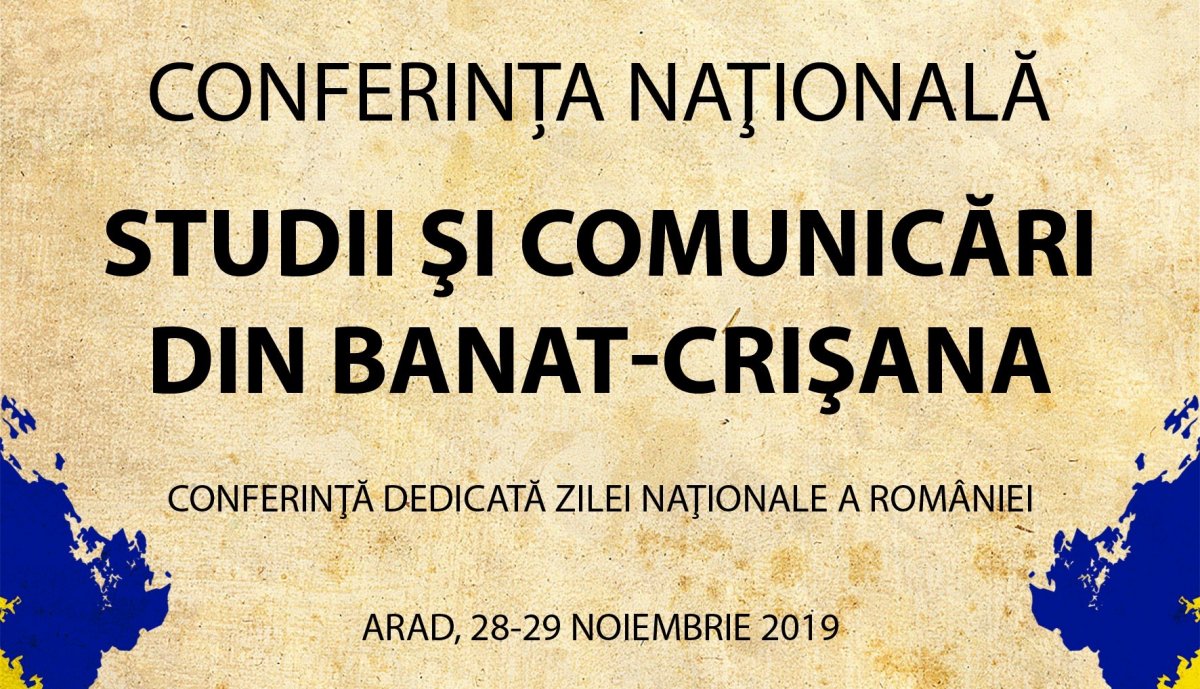Conferința Națională „Studii și Comunicări din Banat-Crișana” dedicată Zilei Naționale a României