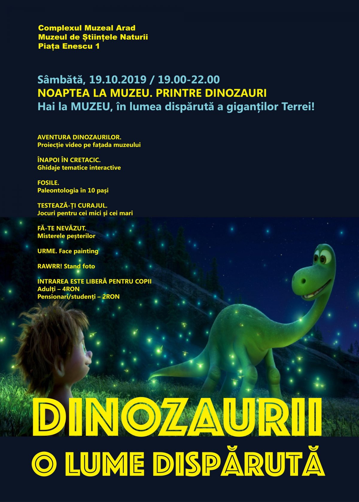 Eveniment cultural NOAPTEA LA MUZEU. PRINTRE DINOZAURI