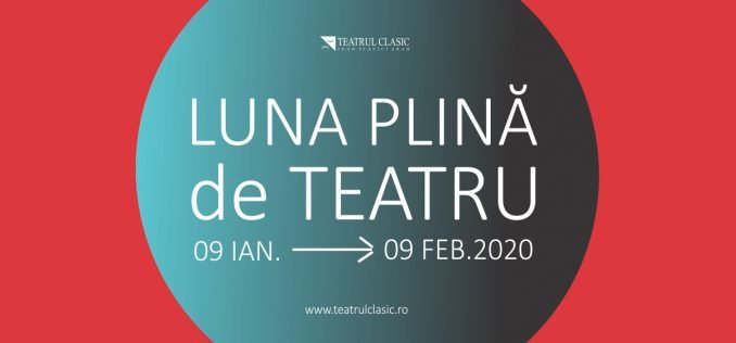 „Luna plină de teatru” începe azi. Programul integral