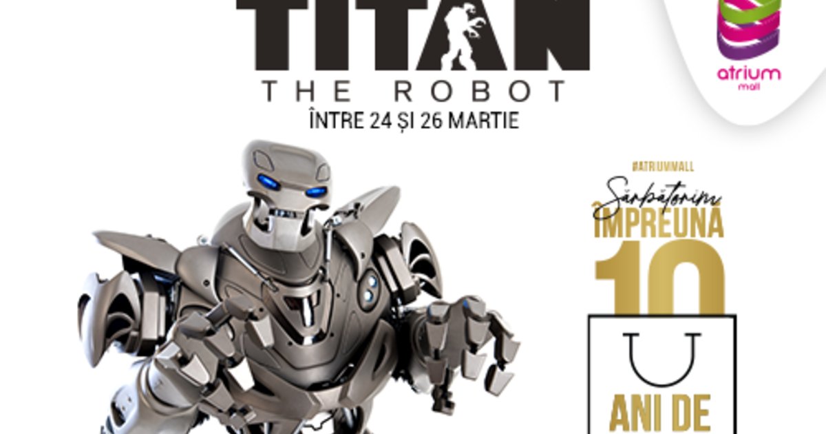 Evenimentul Robotul Titan reprogramat pe  16-18 iunie 2020