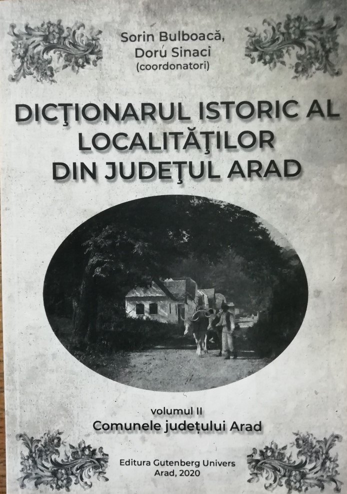 „Dicționarul Istoric al localităților din județul Arad“ este acum disponibil și în format electronic