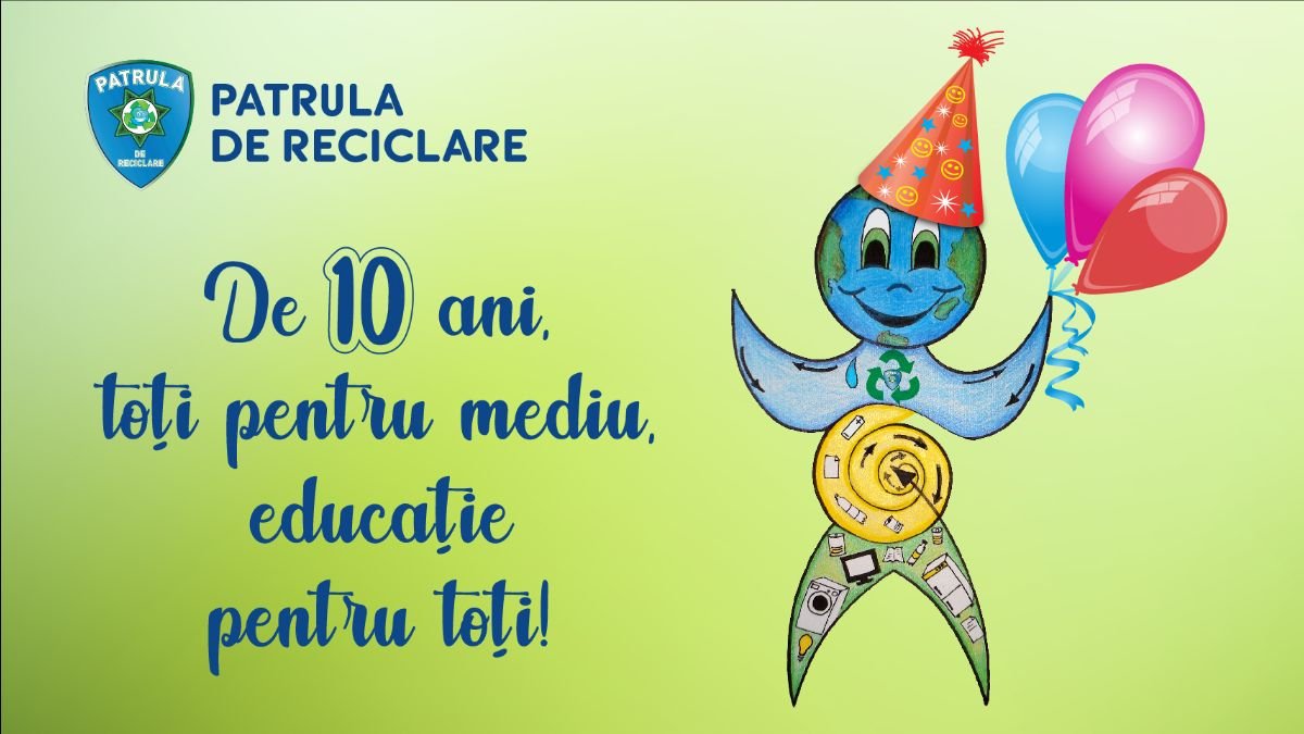 Patrula de Reciclare aniversează 10 ani cu performanțe internaționale