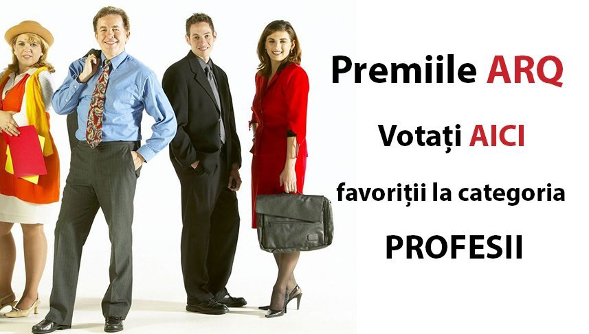 Premiile ARQ. Votați AICI favoriții la categoria PROFESII