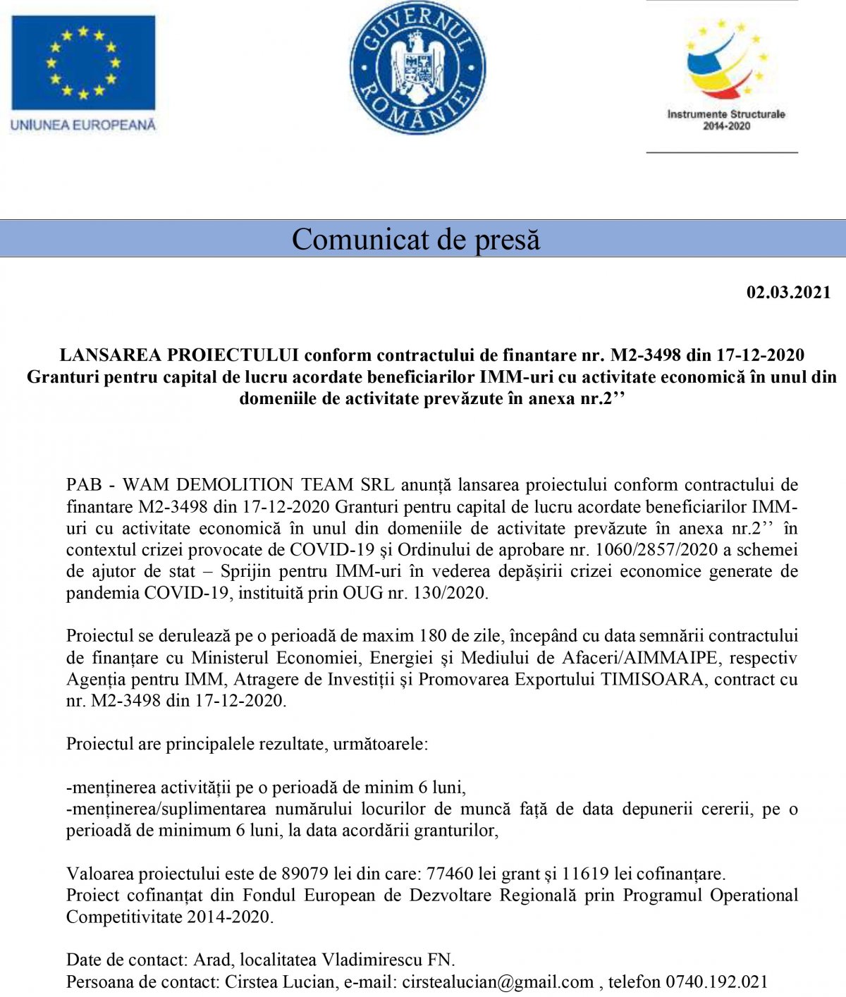 LANSAREA PROIECTULUI conform contractului de finantare nr. M2-3498 din 17-12-2020 Granturi pentru capital de lucru acordate beneficiarilor IMM-uri cu activitate economică în unul din domeniile de activitate prevăzute în anexa nr.2’’