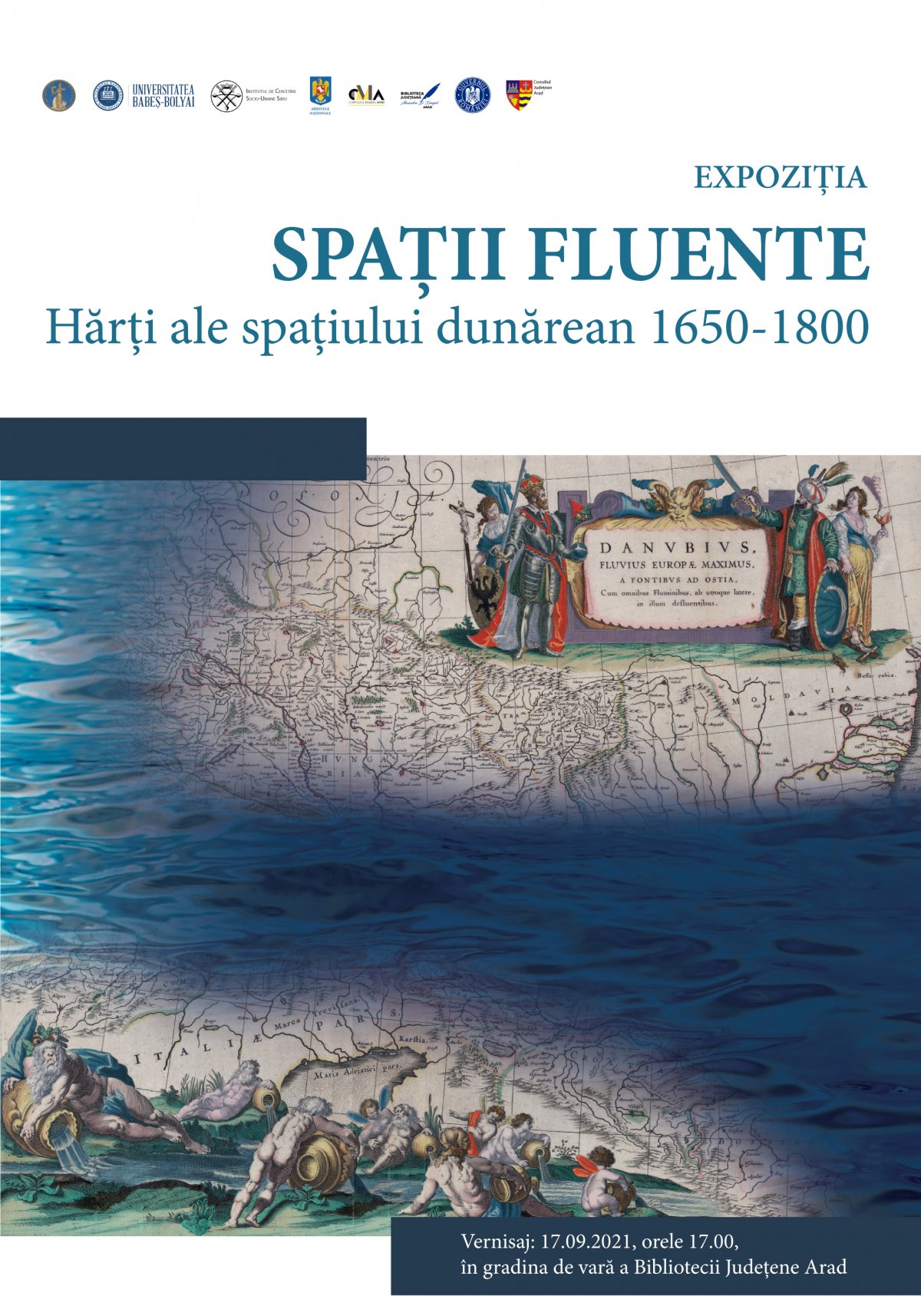 O excepțională filă de istorie cartografică: Expoziția Internațională „Spaţii fluente. Hărți ale bazinului dunărean 1650-1800”