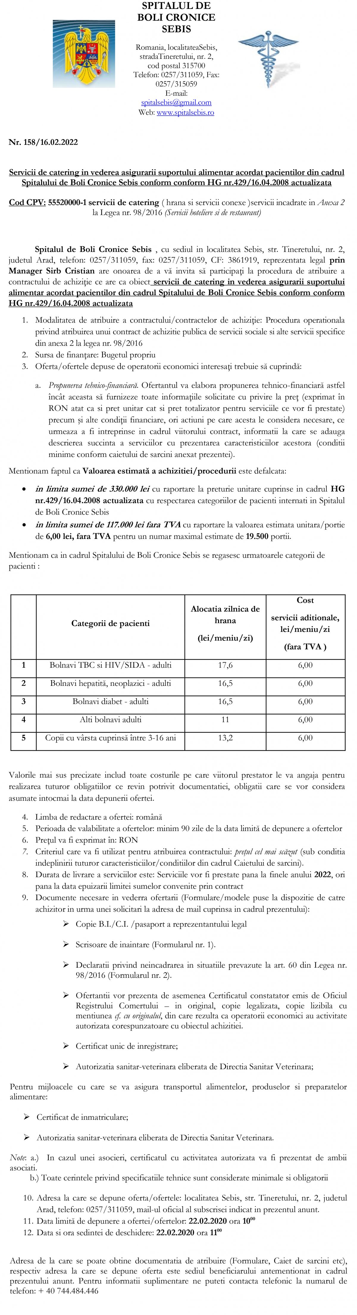 Servicii de catering in vederea asigurarii suportului alimentar acordat pacientilor din cadrul Spitalului de Boli Cronice Sebis conform conform HG nr.429/16.04.2008 actualizata