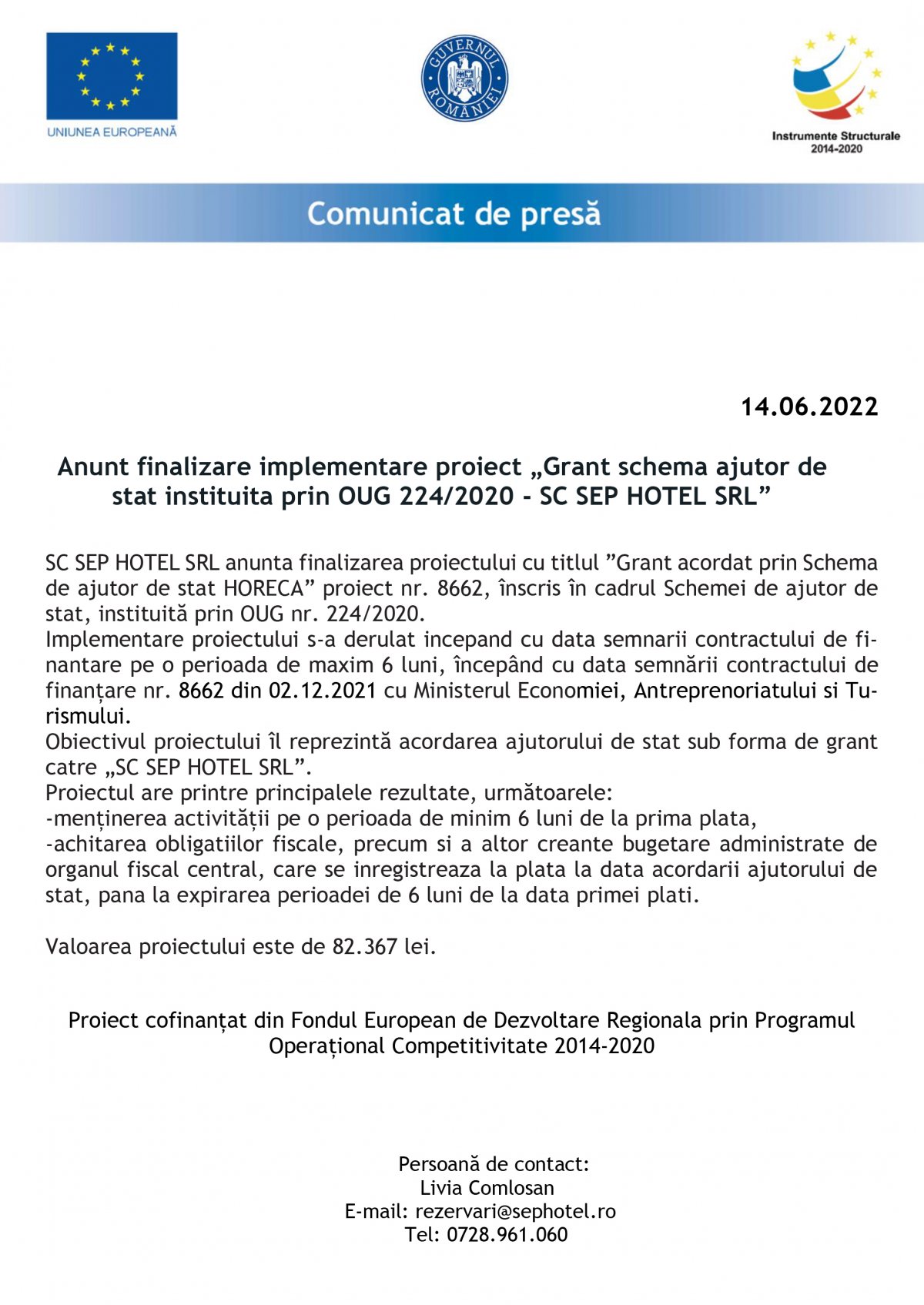 Anunt finalizare implementare proiect „Grant schema ajutor de stat instituita prin OUG 224/2020 - SC SEP HOTEL SRL”