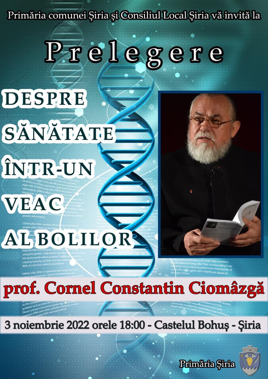 Cornel Constantin Ciomâzgă  va susţine la Şiria o prelegere cu tema „Despre sănătate într-un veac al bolilor”