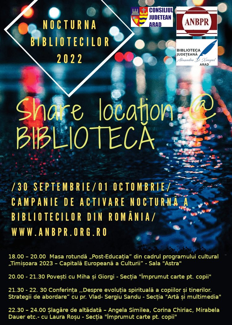 „Nocturna Bibliotecilor” 2022. Share location @ Bibliotecă