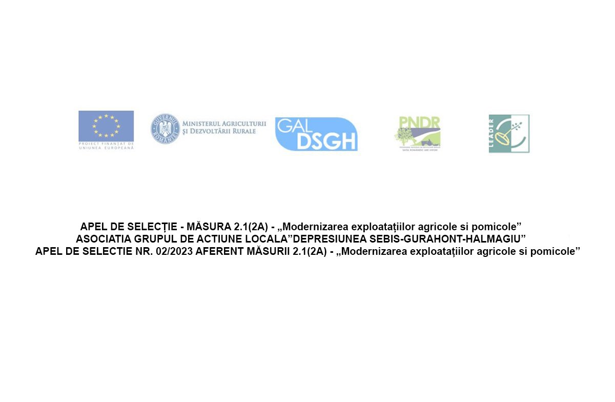 APEL DE SELECȚIE - MĂSURA 2.1(2A) -„Modernizarea exploatațiilor agricole și pomicole”