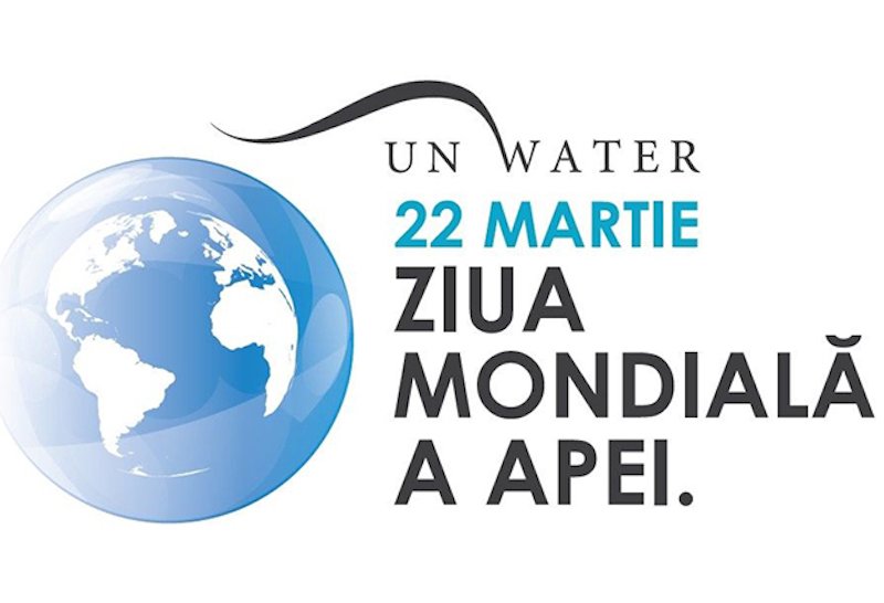 22 MARTIE - ZIUA MONDIALĂ A APEI 