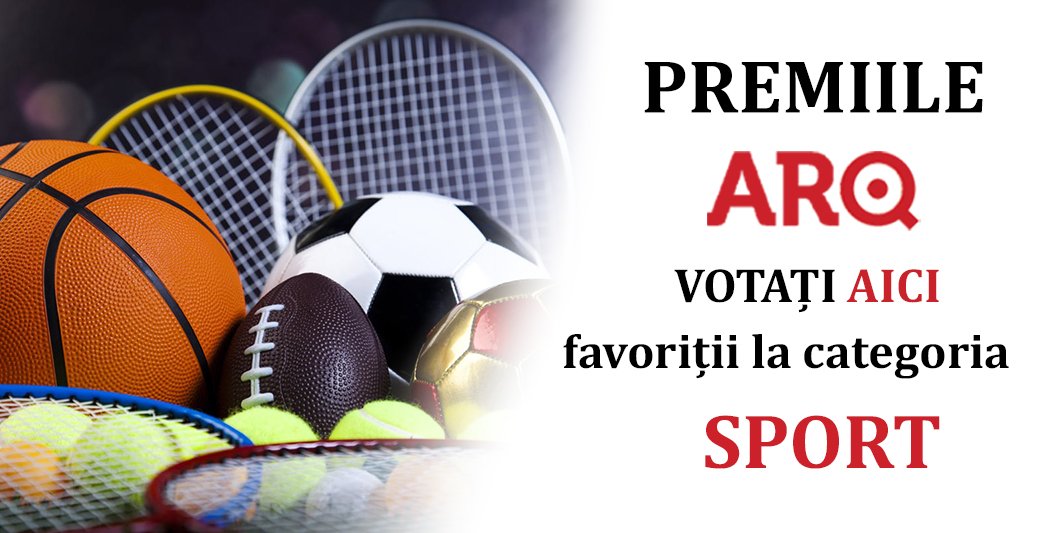 Premiile ARQ. Votați AICI favoriții la categoria SPORT