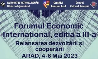 A treia ediție a Forumului Economic Internațional începe mâine, la Arad
