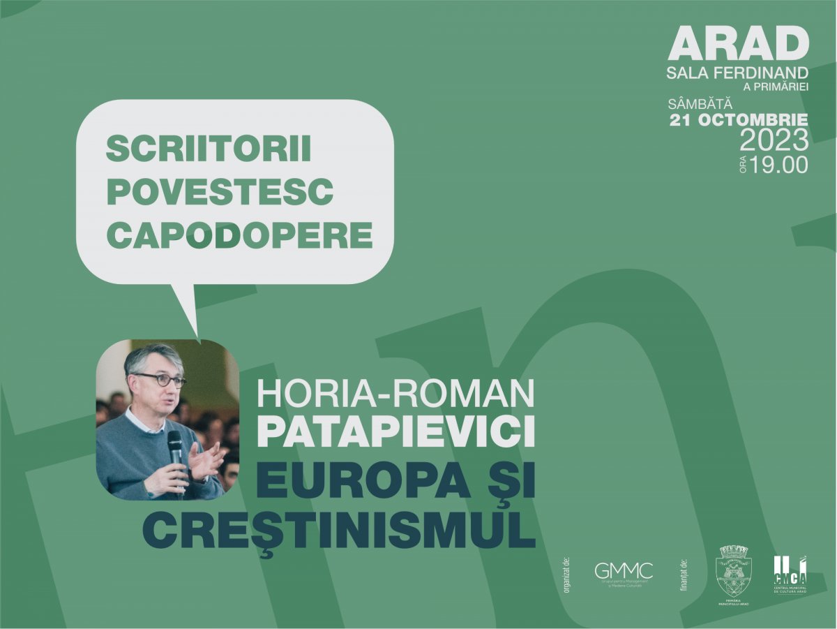 Horia-Roman Patapievici: ”Europa și Creștinismul” la Sala Ferdinand