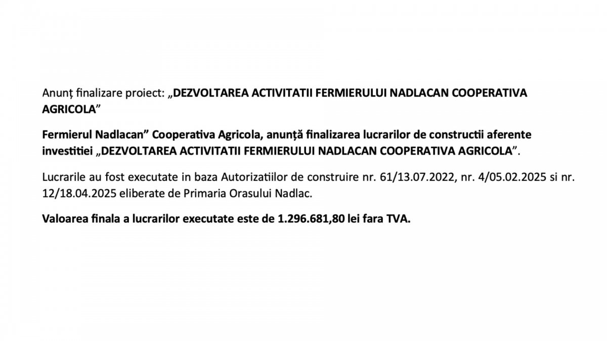 Anunț finalizare proiect: „DEZVOLTAREA ACTIVITATII FERMIERULUI NADLACAN COOPERATIVA AGRICOLA”