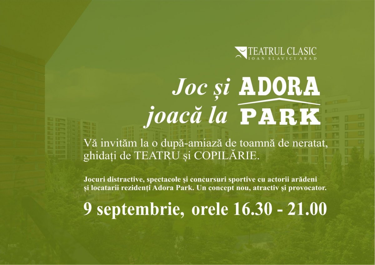 Teatrul Clasic „Ioan Slavici” Arad – mai aproape de comunitate. Joc și joacă la Adora Park