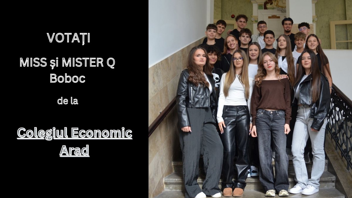 Votați MISS și MISTER Q Boboc de la Colegiul Economic Arad