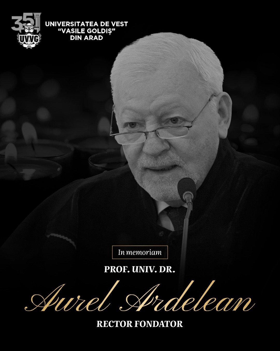 In Memoriam! Prof. univ. dr. Aurel Ardelean – o viziune care dăinuie