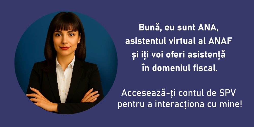 ANAF lansează ANA - asistentul virtual al contribuabililor: o nouă etapă în construirea unei administrații fiscale digitale și eficiente