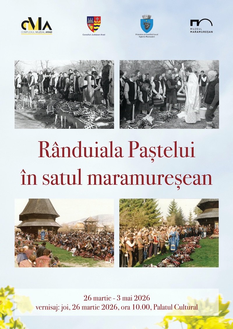 Expoziție și ateliere demonstrative „RÂNDUIALA PAȘTELUI ÎN SATUL MARAMUREȘEAN”