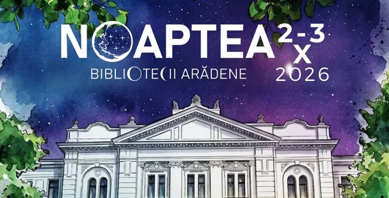 Noaptea Bibliotecii Arădene – spectacole, ateliere și concert Fără Zahăr
