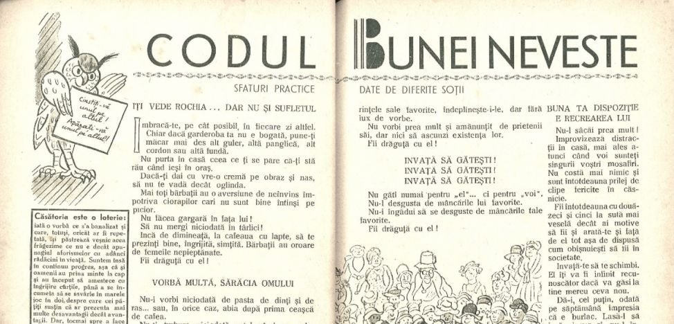Cum erau sfătuite româncele să-şi ţină bărbaţii fericiţi în „Codul bunei neveste”, din 1934: „Să nu mergi în târlici! Nu-i înjura rudele, ale tale nu sunt mai bune“