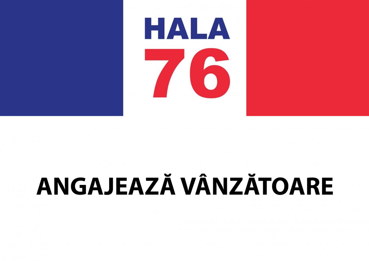 Hala 76, unul dintre cele mai noi magazine din oraş, care oferă produse la preţuri fără concurenţă, din import, din Franţa sau Germania, cauta personal